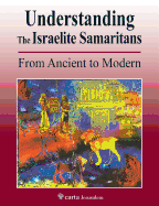 Understanding the Israelite Samaritans: From Ancient to Modern