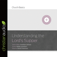 Understanding the Lord's Supper / -