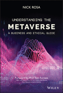 Understanding the Metaverse: A Business and Ethical Guide