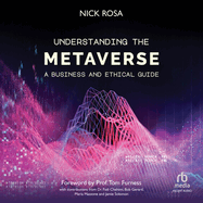 Understanding the Metaverse: A Business and Ethical Guide