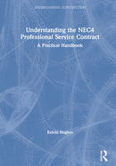 Understanding the NEC4 Professional Service Contract: A Practical Handbook