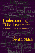 Understanding the Old Testament: A Narrative Summary