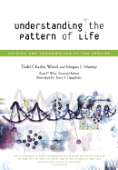 Understanding the Pattern of Life: Orgins and Organization of the Species - Wood, Todd Charles, and Murray, Megan J, and Wise, Kurt P (Editor)