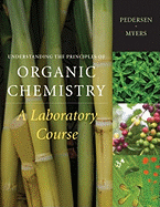 Understanding the Principles of Organic Chemistry: A Laboratory Course