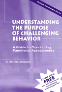 Understanding the Purpose of Challenging Behavior: A Guide to Conducting Functional Assessments