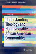 Understanding Theology and Homosexuality in African-American Communities