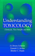 Understanding Toxicology: Chemicals, Their Benefits and Risks