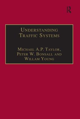 Understanding Traffic Systems: Data Analysis and Presentation - Taylor, Michael A.P., and Bonsall, Peter W.