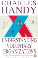 Understanding Voluntary Organizations - Handy, Charles B.