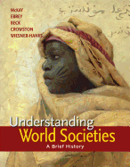 Understanding World Societies, Combined Volume: A Brief History