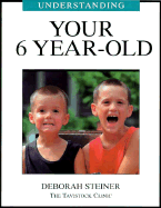 Understanding Your 6 Year-Old