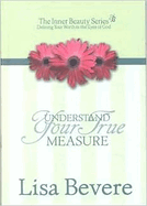 Understanding Your True Measure: The Inner Beauty Series, 1