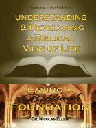 Understang and Developing a Biblical View of Life