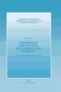 Underwater Construction: Development and Potential: Proceedings of an International Conference (the Market for Underwater Construction) Organized by the Society for Underwater Technology and Held in London, 5 & 6 March 1987