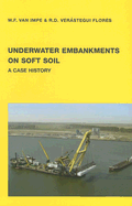 Underwater Embankments on Soft Soil: A Case History
