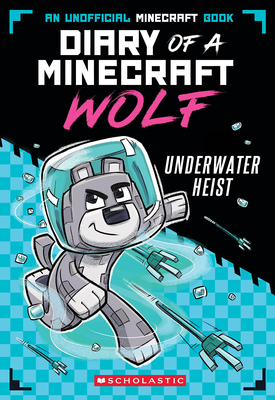 Underwater Heist (Diary of a Minecraft Wolf #2) - Wolf, Winston