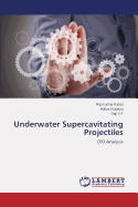 Underwater Supercavitating Projectiles