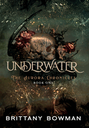 Underwater: The Aurora Chronicles