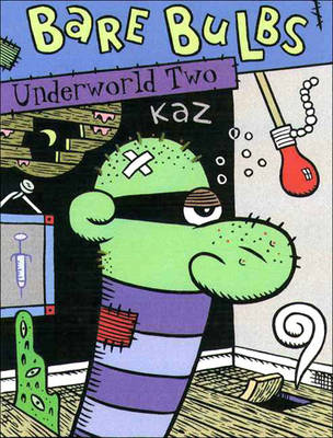 Underworld No. 2: Bare Bulbs - Kaz