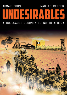 Undesirables: A Holocaust Journey to North Africa - Boum, Aomar