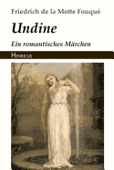 Undine: Ein Romantisches Mrchen