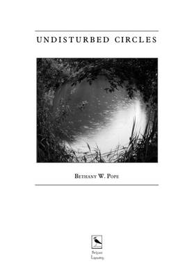 Undisturbed Circles - Pope, Bethany W.