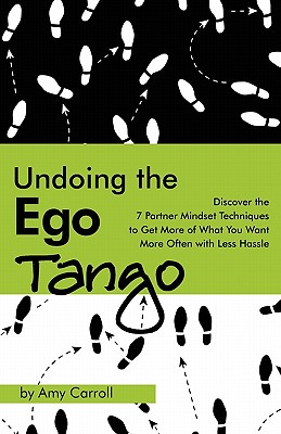 Undoing the Ego Tango - Carroll, Amy