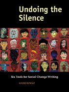 Undoing the Silence: Six Tools for Social Change Writing