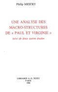 Une Analyse Des Macro-Structures de Paul Et Virginie: Suivi de Deux Autres Etudes