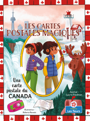 Une Carte Postale Du Canada (a Postcard from Canada) - Friedman, Laurie, and Ravasio, Roberta (Illustrator)