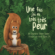 Une fois, j'ai eu tr?s tr?s peur
