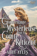 Une Gouvernante Mystrieuse Pour Le Comte Rticent: Une Romance Historique