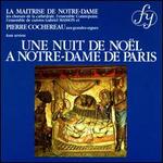 Une Nuit de Nol a Notre-dame de Paris - Pierre Cochereau (organ); La Maitrise de Notre Dame (choir, chorus); Jehan Revert (conductor)