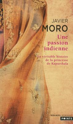 Une Passion Indienne - Moro, Javier