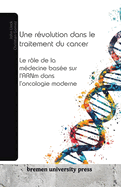 Une rvolution dans le traitement du cancer: Le rle de la mdecine base sur l'ARNm dans l'oncologie moderne