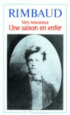 Une Saison En Enfer / Vers Nouveaux - Rimbaud