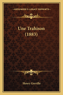 Une Trahison (1883)