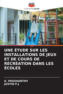 Une ?tude Sur Les Installations de Jeux Et de Cours de R?cr?ation Dans Les ?coles