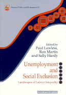 Unemployment and Social Exclusion: Landscapes of Labour Inequality