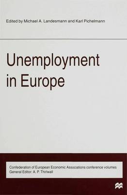 Unemployment in Europe - Landesmann, Michael A. (Editor), and Pichelmann, Karl (Editor)