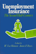 Unemployment Insurance: The Second Half-Century - Hansen, W Lee (Editor), and Byers, James F (Editor)