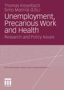 Unemployment, Precarious Work and Health: Research and Policy Issues