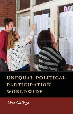 Unequal Political Participation Worldwide - Gallego, Aina, Professor