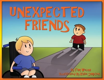 Unexpected Friends - Welch, Tim