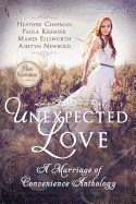 Unexpected Love: A Marriage of Convenience Anthology