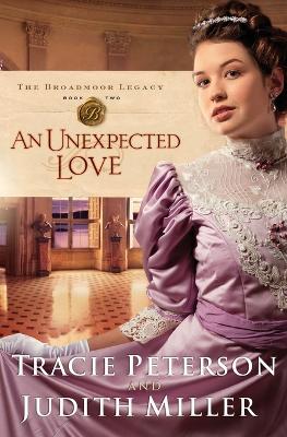 Unexpected Love - Peterson, Tracie, and Miller, Judith
