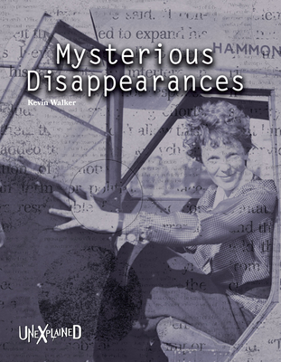 Unexplained Mysterious Disappearances - Walker, Kevin