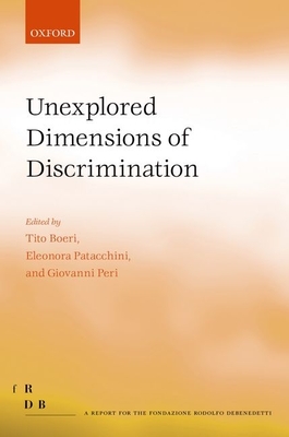 Unexplored Dimensions of Discrimination - Boeri, Tito (Editor), and Patacchini, Eleonora (Editor), and Peri, Giovanni (Editor)