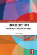 Unfair Emotions: Their Morality and Blameworthiness