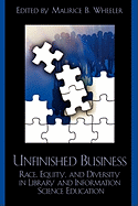 Unfinished Business: Race, Equity and Diversity in Library and Information Science Education
